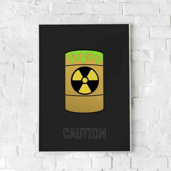 Edgy plakat med radioaktiv tønde og advarende tekst – "CAUTION". Industrielt vægdesign.